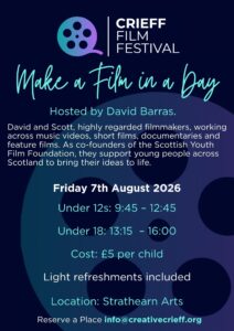 Crieff Film Festival Make a Film in a day Flyer 2026